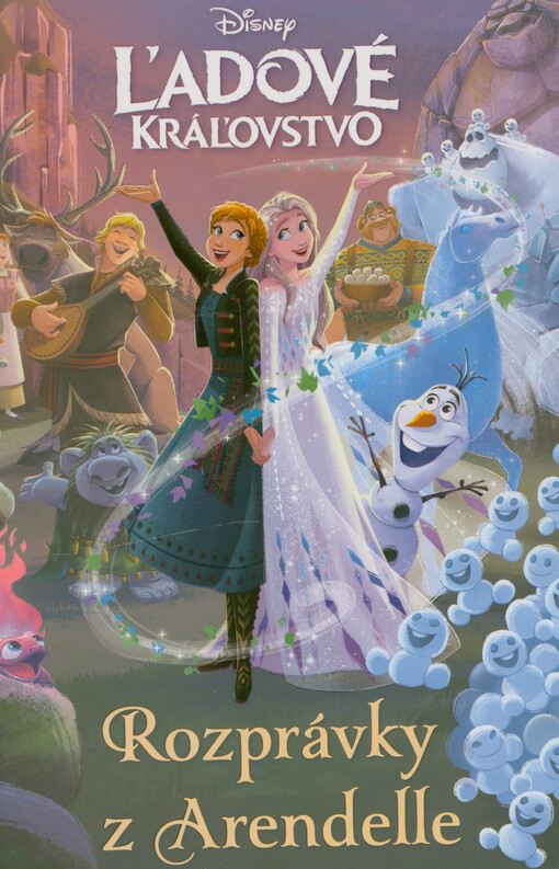 Ľadové kráľovstvo. Rozprávky z Arendelle