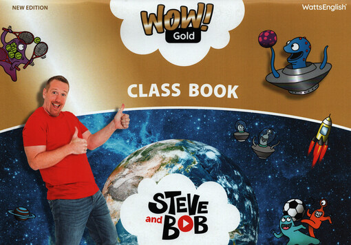 Wow! : gold : Steve and Bob. Class book