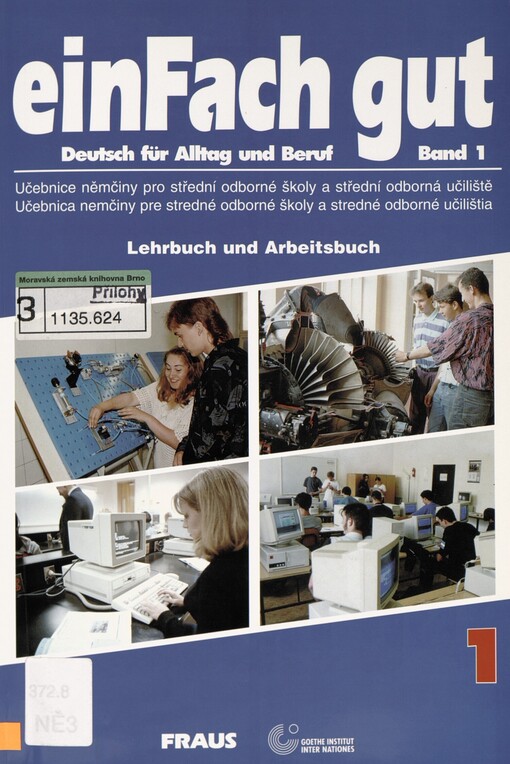einFach gut: Deutsch für Alltag und Beruf : [Lehrbuch und Arbeitsbuch]