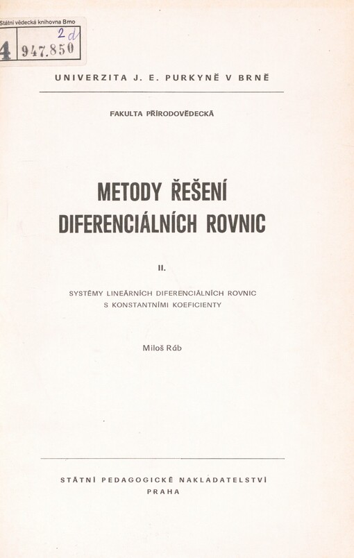 Metody řešení diferenciálních rovnic. [Sv.] 2. Systémy lineárních diferenciálních rovnic s konstantními koeficienty