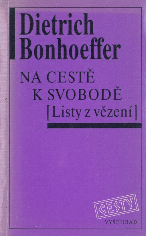 Na cestě k svobodě: (listy z vězení)