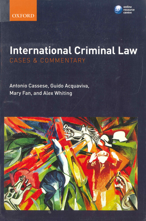 International criminal law: cases and commentary