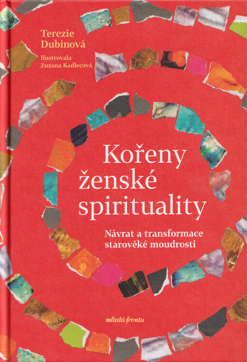 Kořeny ženské spirituality : návrat a transformace starověké moudrosti
