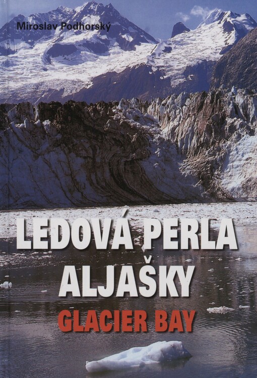 Ledová perla Aljašky: Glacier Bay