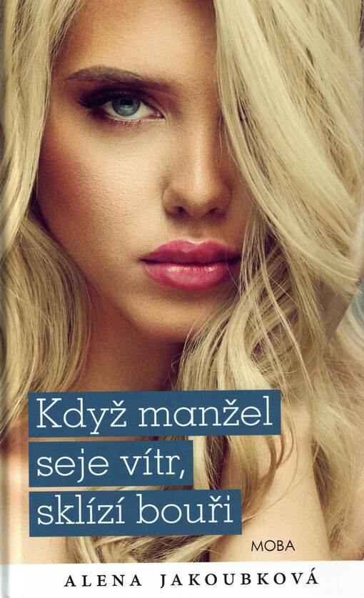 Když manžel seje vítr, sklízí bouři