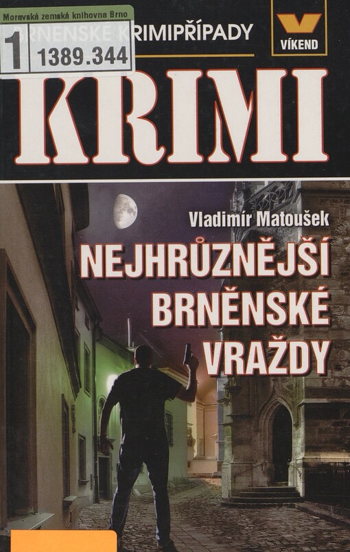 Nejhrůznější brněnské vraždy: brněnské krimipřípady