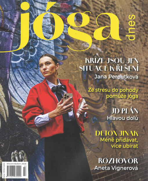 Jóga dnes : první noviny o józe : čtvrtletník vašeho životního stylu