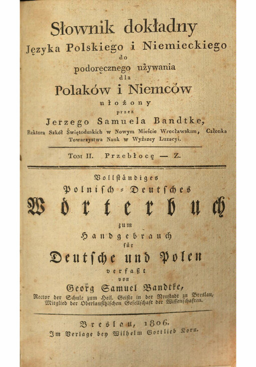 Słownik dokładny Języka Polskiego i Niemieckiego do podoręcznego uźywania dla Polaków i Niemców = Vollständiges Polnisch-Deutsches Wörterbuch zum Handgebrauch für Deutsche und Polen. Tom II., Przeblekocę-Z.