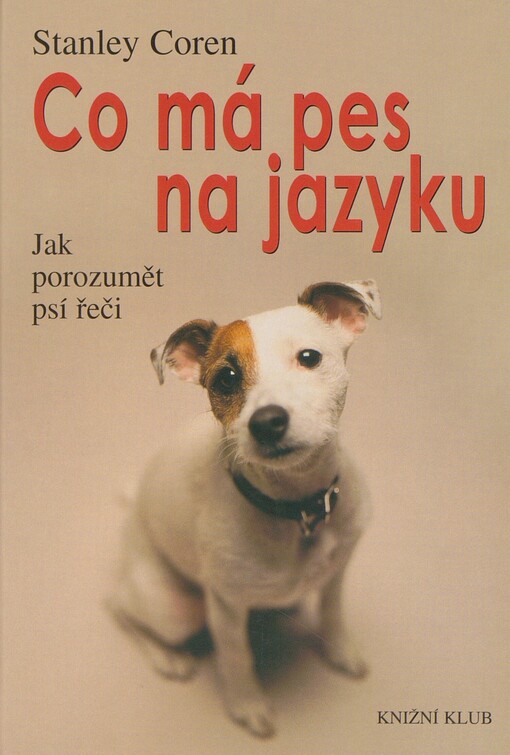 Co má pes na jazyku: jak porozumět psí řeči