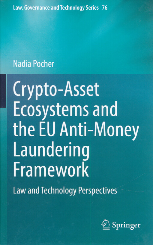 Crypto-asset ecosystems and the EU anti-money laundering framework : law and technology perspectives