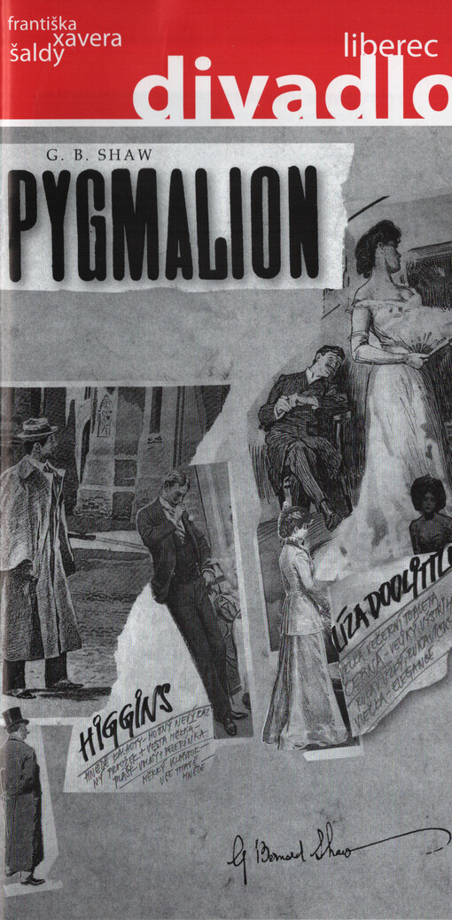 G.B. Shaw, Pygmalion : [slavostní předpremiéra 8. května 2008, premiéra 9. května 2008 v Šaldově divadle]