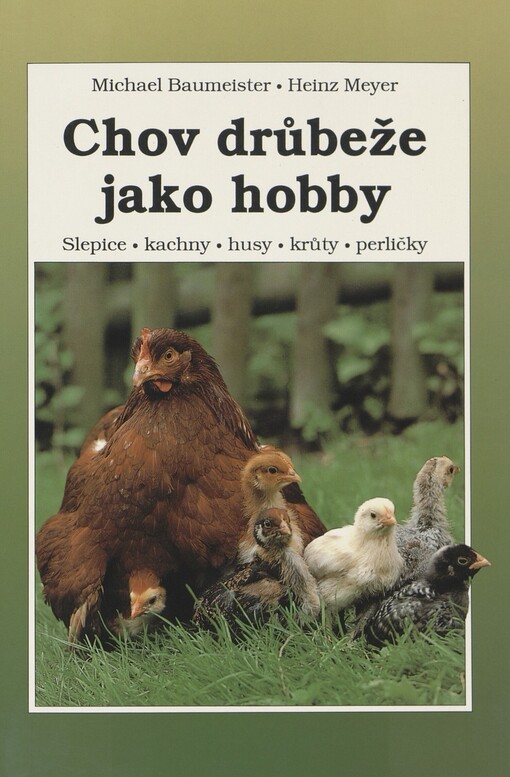 Chov drůbeže jako hobby: slepice, kachny, husy, krůty, perličky