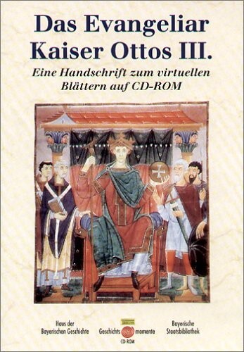 Das Evangeliar Kaiser Ottos III.eine Handschrift zum virtuellen Blättern auf CD-ROM