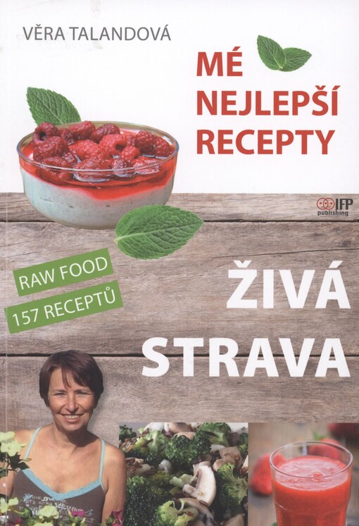 Živá strava: mé nejlepší recepty