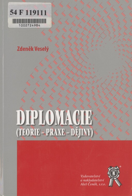 Diplomacie: (teorie - praxe - dějiny)