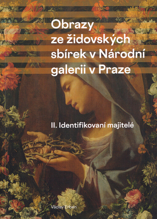 Obrazy ze židovských sbírek v Národní galerii v Praze. II., Identifikovaní majitelé