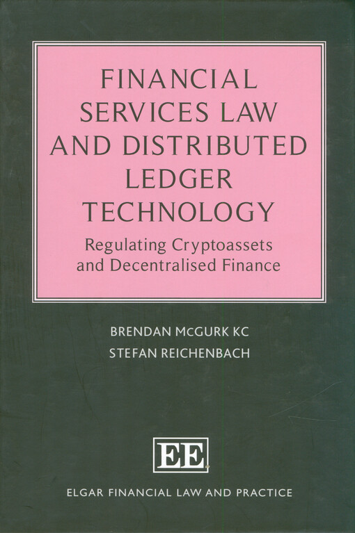 Financial services law and distributed ledger technology : regulating cryptoassets and decentralised finance