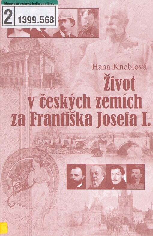 Život v českých zemích za Františka Josefa I: (1830-1916)