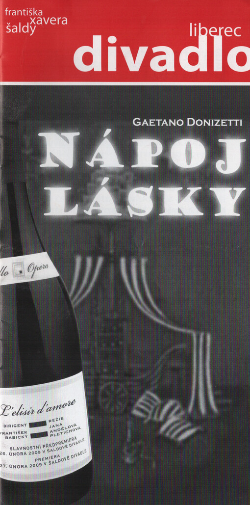 Gaetano Donizetti, Nápoj lásky : [opera o dvou jednáních : slavnostní předpremiéra 26. února 2009, premiéra 27. února 2009 v Šaldově divadle