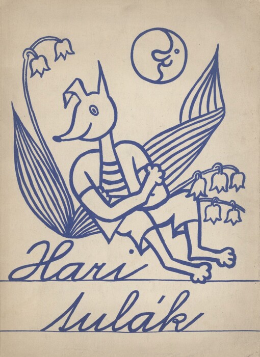 Hari tulák: povídání o psu Harikovi, jak v lese trampoval a co podivného se mu tam přihodilo