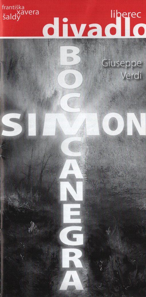 Giuseppe Verdi, Simon Boccanegra : [opera o prologu a třech dějstvích : slavnostní předpremiéra 28. února 2008, premiéra 29. února 2008 v Šaldově divadle]