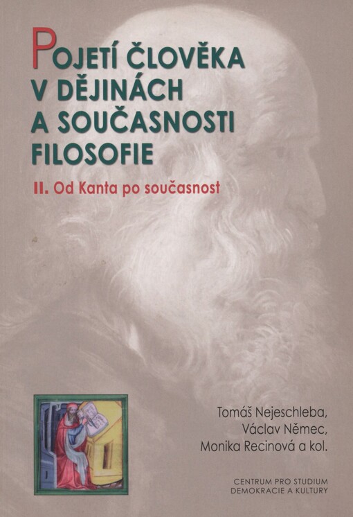 Pojetí člověka v dějinách a současnosti filosofie. II. Od Kanta po současnost