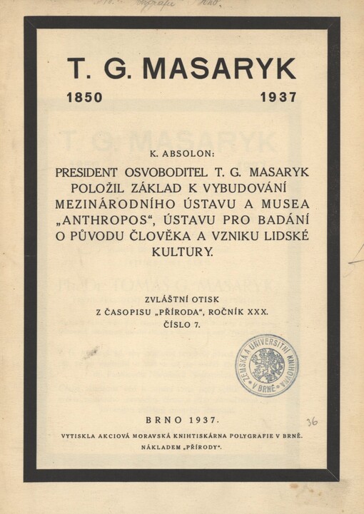 President Osvoboditel T.G. Masaryk položil základ k vybudování mezinárodního ústavu a musea 
