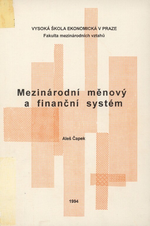 Mezinárodní měnový a finanční systém: určeno pro stud. fak. mezinár. vztahů VŠE Praha