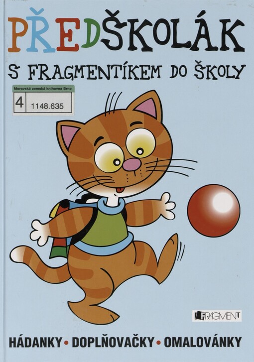 Předškolák: s Fragmentíkem do školy : hádanky - doplňovačky - omalovánky