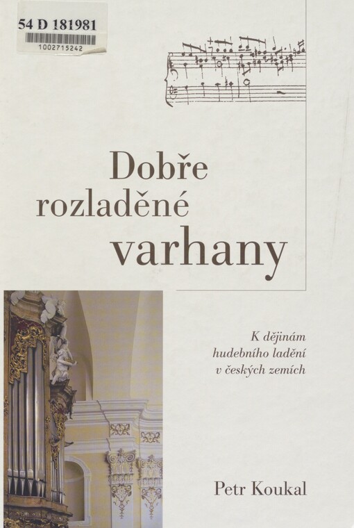 Dobře rozladěné varhany: k dějinám hudebního ladění v českých zemích