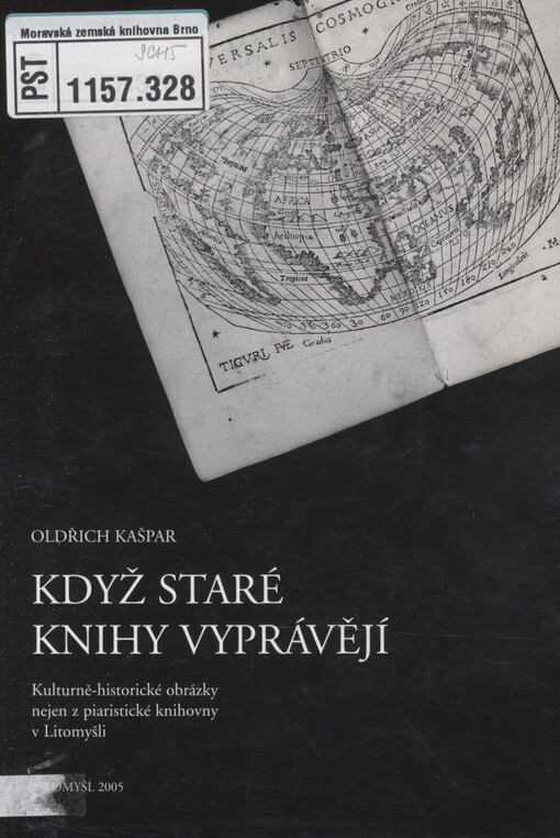 Když staré knihy vyprávějí: kulturně-historické obrázky nejen z piaristické knihovny v Litomyšli