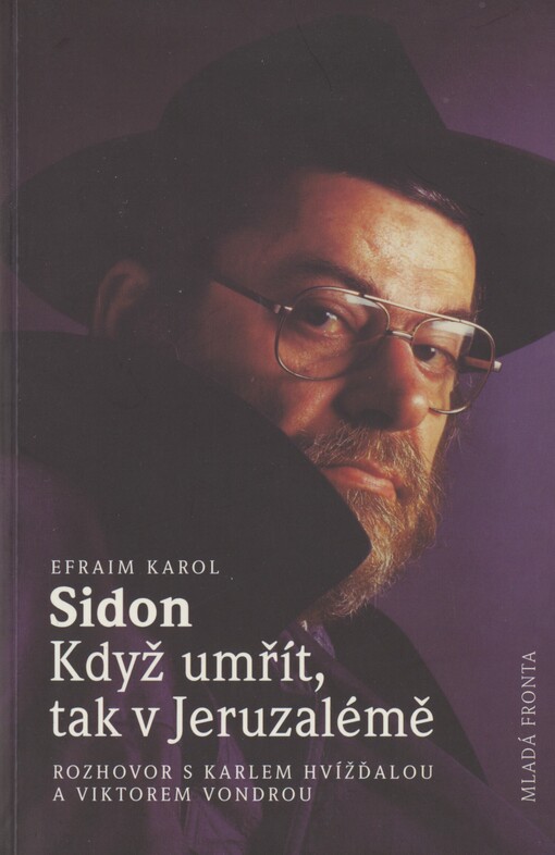 Když umřít, tak v Jeruzalémě: rozhovor s Karlem Hvížďalou a Viktorem Vondrou