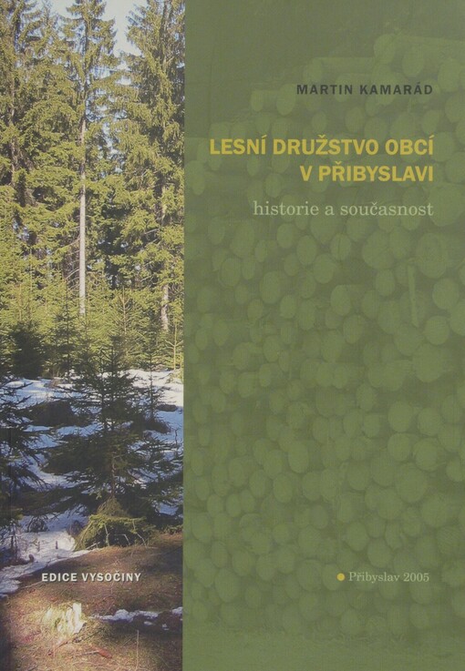 Lesní družstvo obcí v Přibyslavi: historie a současnost