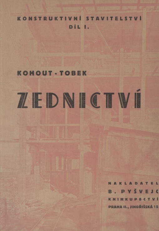 Konstruktivní stavitelství. I. díl. Zednictví