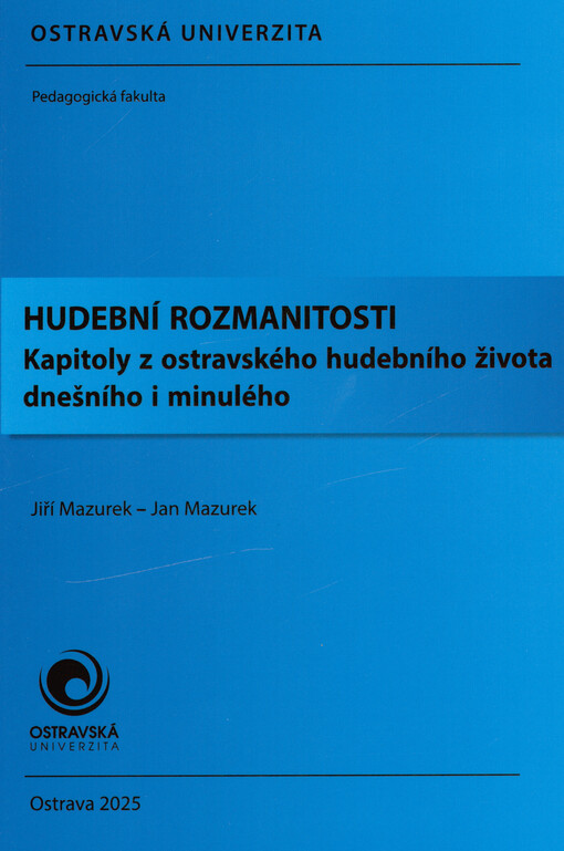 Hudební rozmanitosti : kapitoly z ostravského hudebního života dnešního i minulého