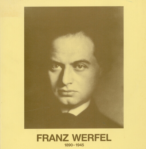 Franz Werfel, 1890-1945 : Ausstellung der Österreichischen Nationalbibliothek = výstava Rakouské národní knihovny