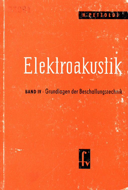 Elektroakustik. Bd. 4., Grundlagen der Beschallungstechnik