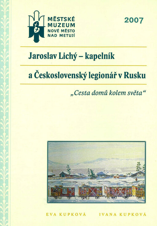 Jaroslav Lichý kapelník a Československý legionář v Rusku : 