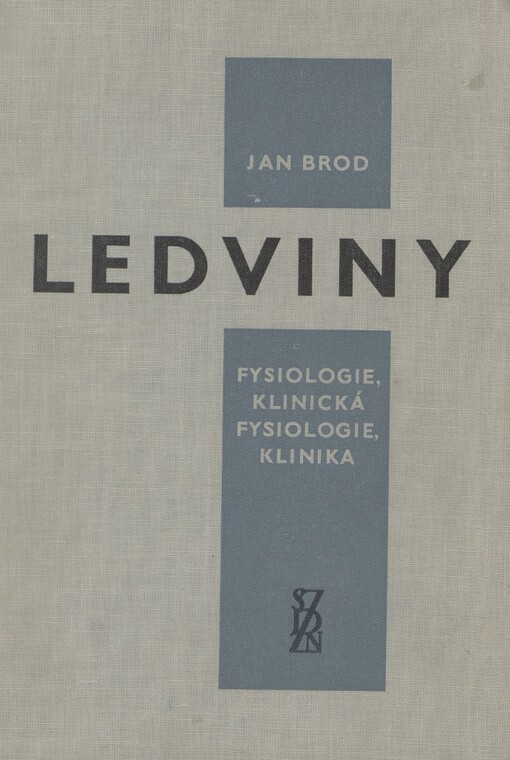 Ledviny: fysiologie, klinická fysiologie a klinika