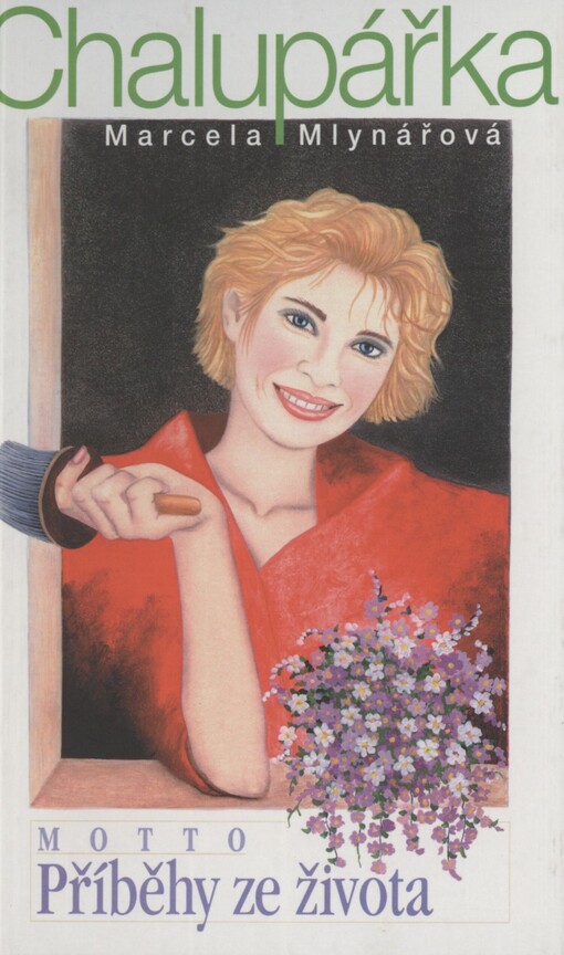 Chalupářka: [příběhy ze života]