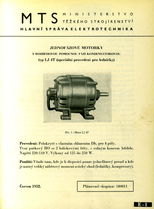 Jednofázové motorky s rozběhovou pomocnou fází kondensátorovou typ LJ 4T (speciální provedení pro ledničky)