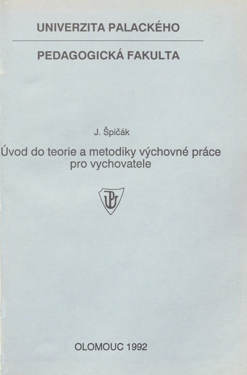 Úvod do teorie a metodiky výchovné práce pro vychovatele: Určeno pro stud. vychovatelství na pedag. fak