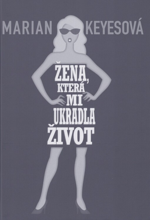 Žena, která mi ukradla život