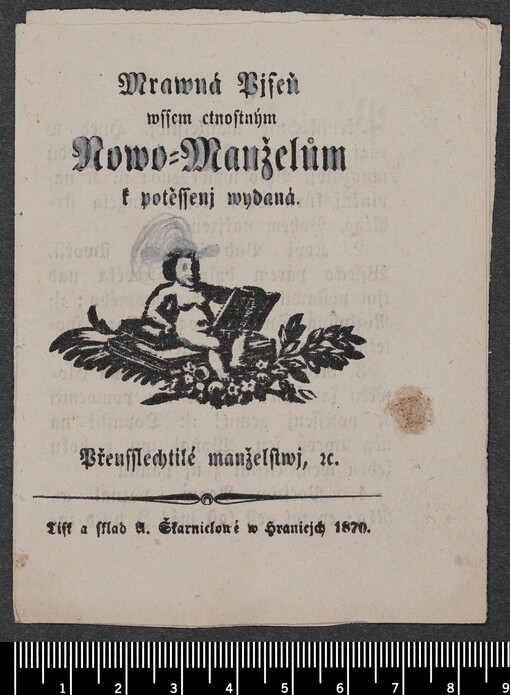 Mrawná Pjseň wssem ctnostným Nowo-Manželům k potěssenj wydaná: Přeusslechtilé manželstwj, etc