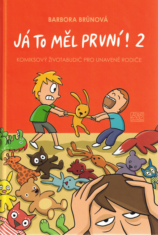 Já to měl první! : 2, Komiksový životabudič pro unavené rodiče