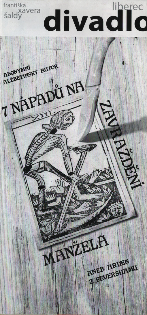 7 nápadů na zavraždění manžela, aneb, Arden z Fevershamu : [premiéra 29.1.2010 v Šaldově divadle]
