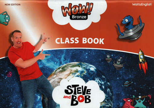 Wow! : bronze : Steve and Bob. Class book