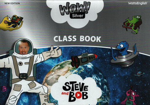 Wow! : silver : Steve and Bob. Class book