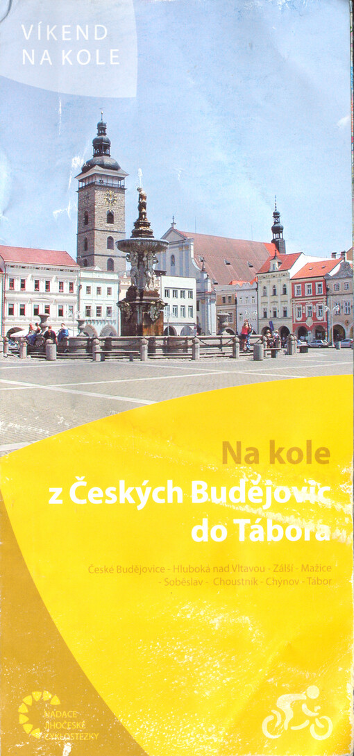 Na kole z Českých Budějovic do Tábora : České Budějovice - Hluboká nad Vltavou - Zálší - Mažice - Soběslav - Choustník - Chýnov - Tábor