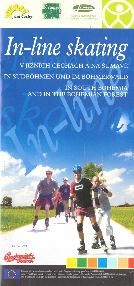 In-line skating : v jižních Čechách a na Šumavě = in Südböhmen und im Böhmerwald = in South Bohemia and in the Bohemian Forest